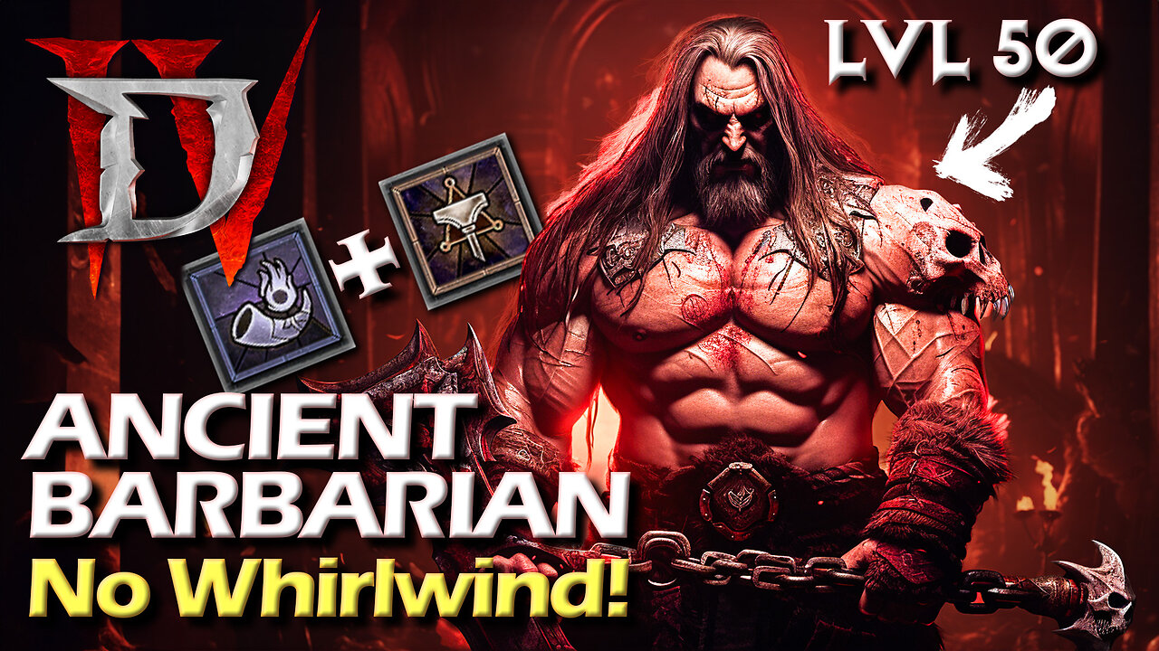 ANCIENT Barbarian - NO Whirlwind! Level 50 Barbarian Build Guide - Diablo 4