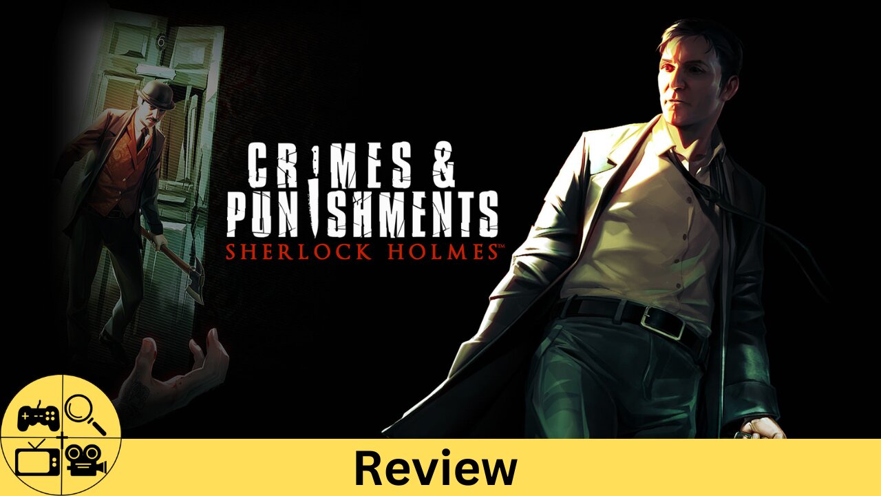 Sherlock Holmes: Crimes and Punishments Review