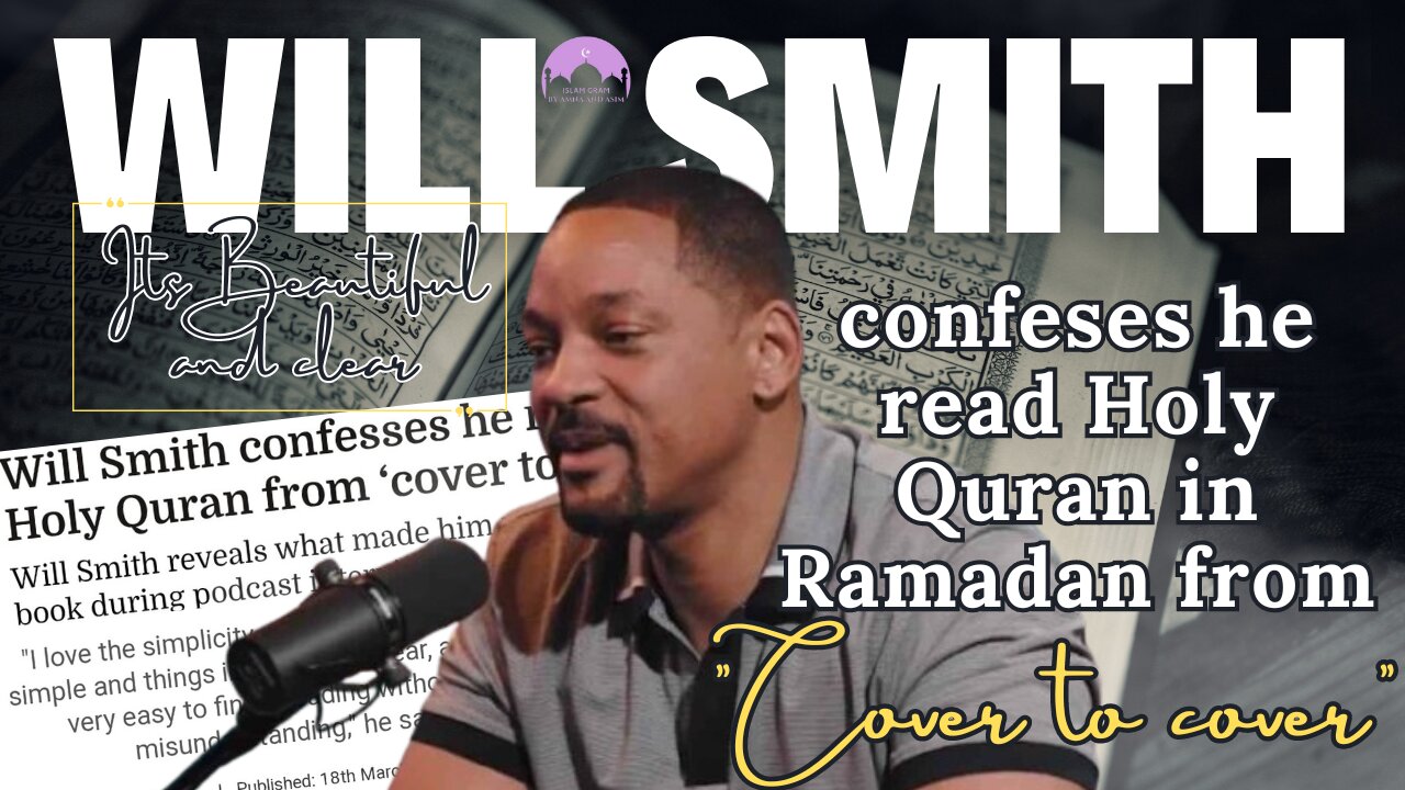 Will Smith reaction on the Holy Quran after completely reading it