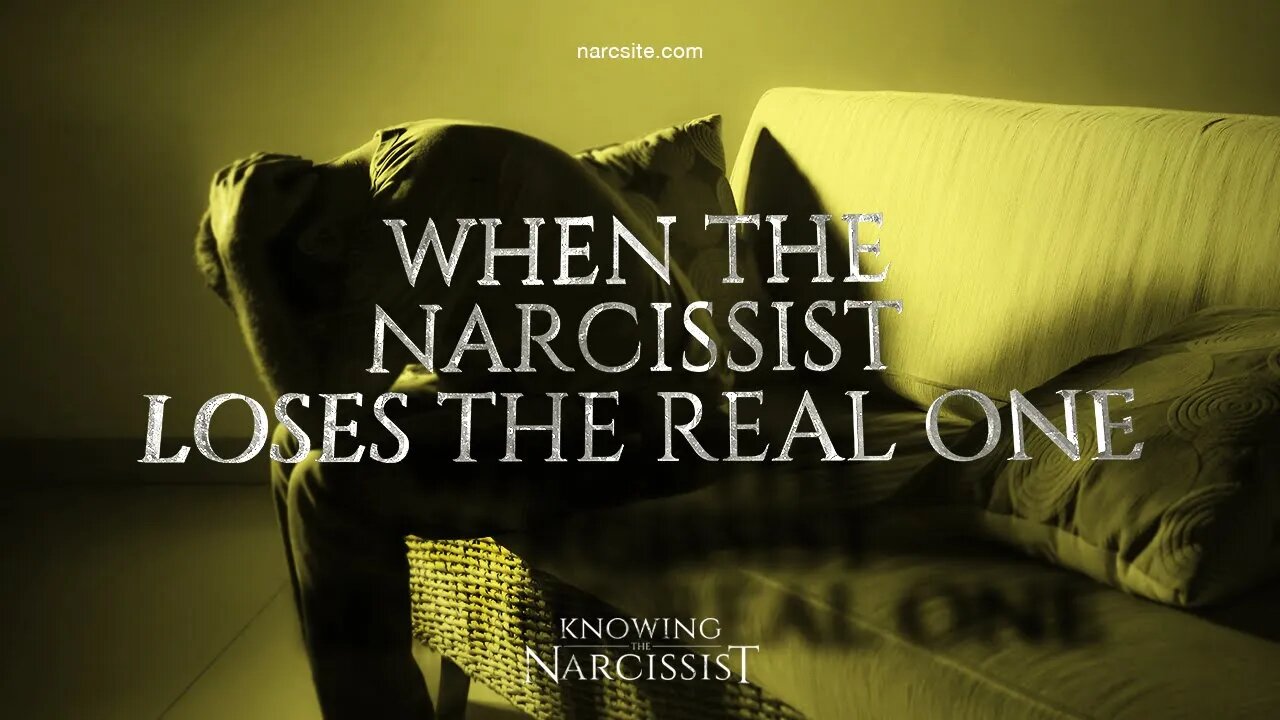 When the Narcissist Loses The Real One