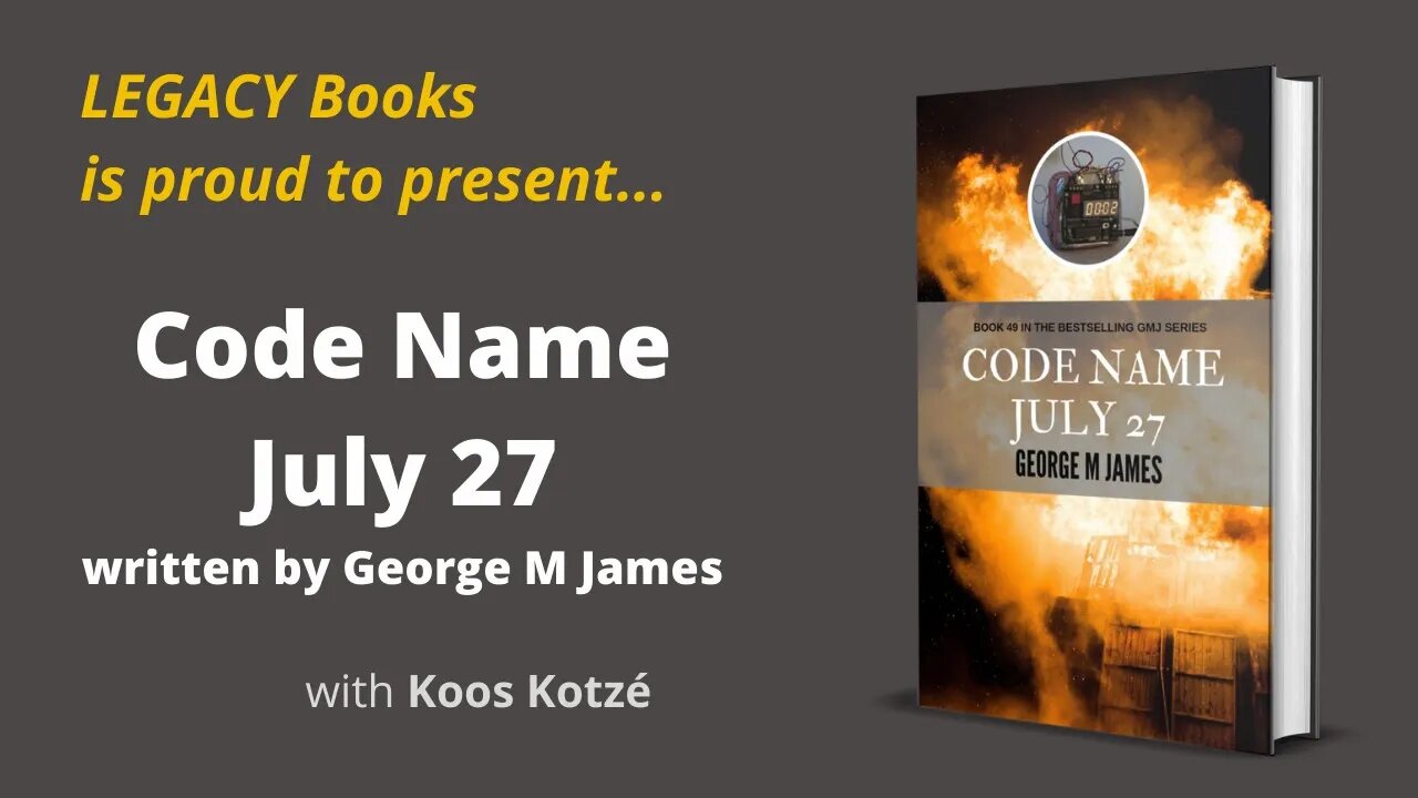 Legacy Books - Code Name July 27 - George M James
