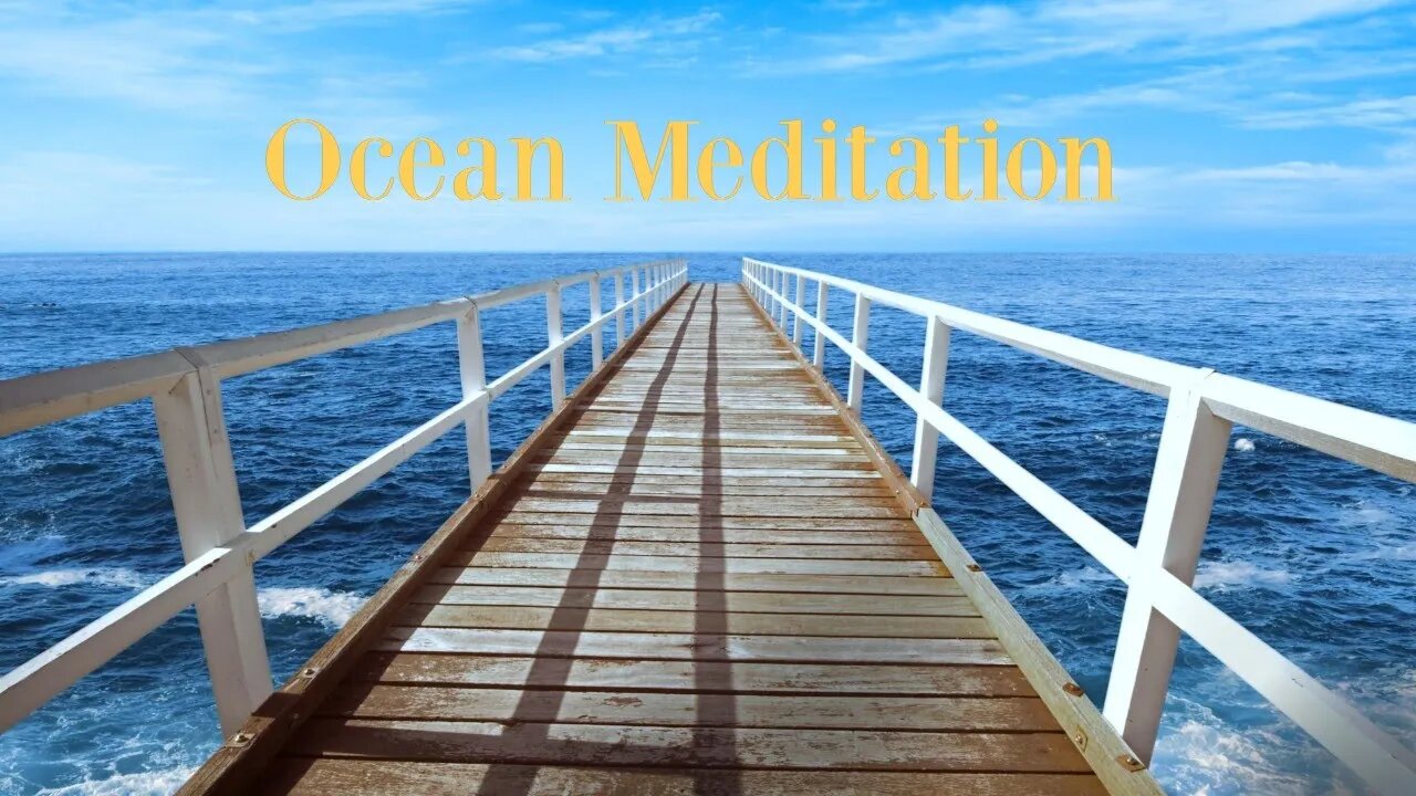 Ocean Waves for Meditation and Relaxation (15 minutes)