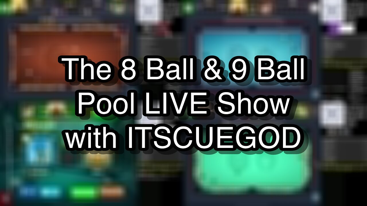 The 8 Ball & 9 Ball Pool LIVE Show with ITSCUEGOD