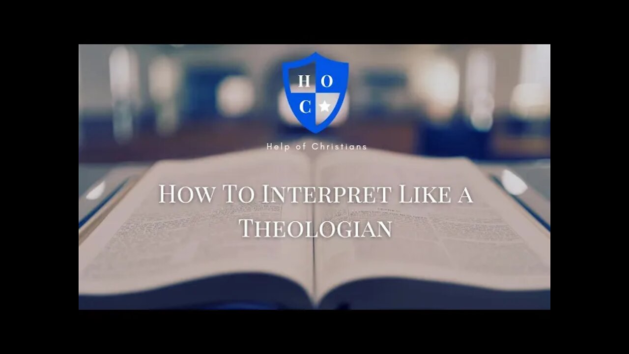 How To Interpret The Bible Like a Theologian - Help of Christians