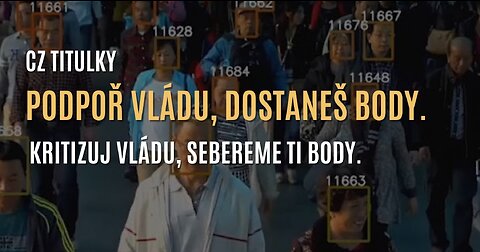 Čína hodnotí „dobré” a „špatné” občany pomocí systému sociálního kreditu (CZ TITULKY)