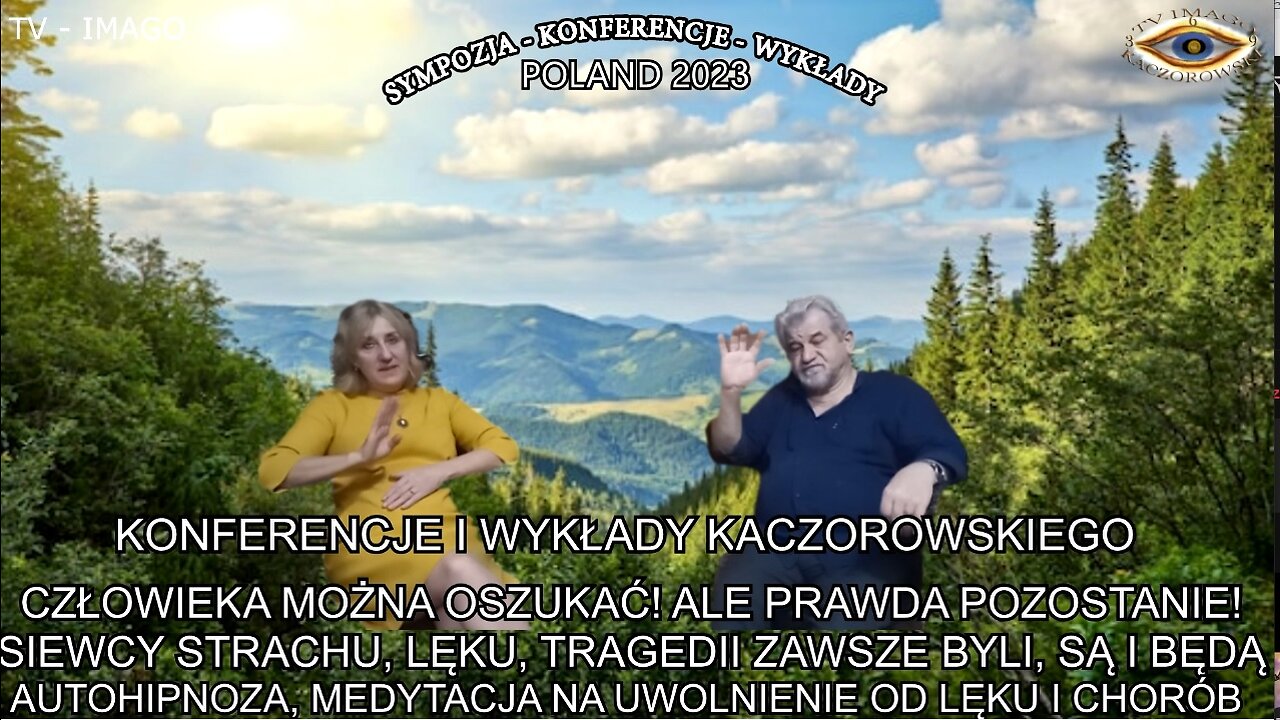 AUTOHIPNOZA , MEDYTACJA NA UWOLNIENIE OD LĘKU I CHOORÓB. CZŁOWIEKA MOŻNA OSZUKAĆ ! ALE PRAWDA POZOSTANIE .SIEWCY STRACHU, LĘKU, TRAGEDII ZAWSZE BYLI , SĄ I BĘDĄ. KONFERENCJE I WYKŁADY KACZOROWSKIEGO.