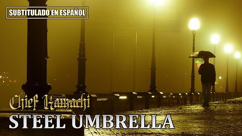 Chief Kamachi - Steel Umbrella | (Subtitulado en español) (Prod. por Vherbal)