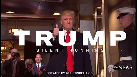 TRUMP: Silent Running - Justin Bellucci 🇺🇲