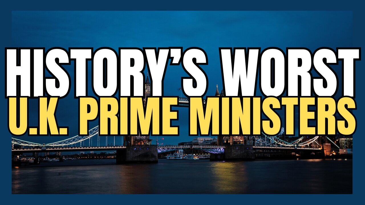 8 Worst Prime Ministers U.K. History : Shocking Missteps & Controversies!