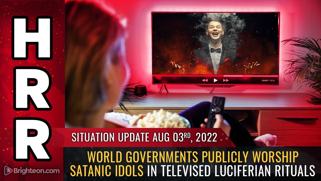 Situation Update, 8/3/22 - World governments PUBLICLY worship satanic idols...