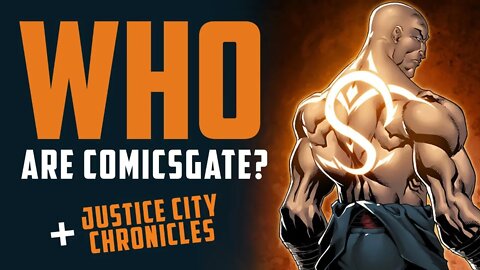 WHO are #COMICSGATE? + JUSTICE CITY CHRONICLES w/ Anthony Figaro