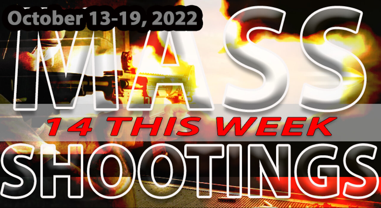 14 Mass Shootings this week - Yep - Bet you didn't hear about them all (or any of them)