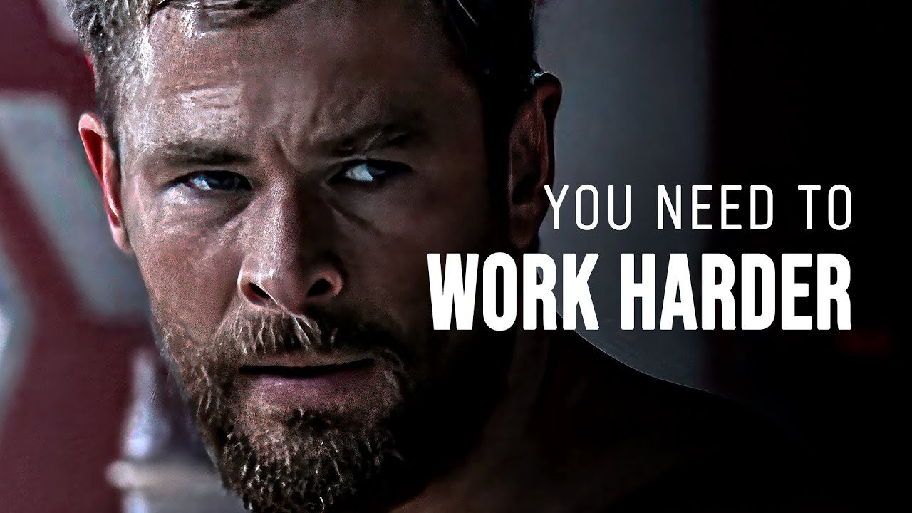 YOU NEED TO WORK HARDER - Motivational Speech"