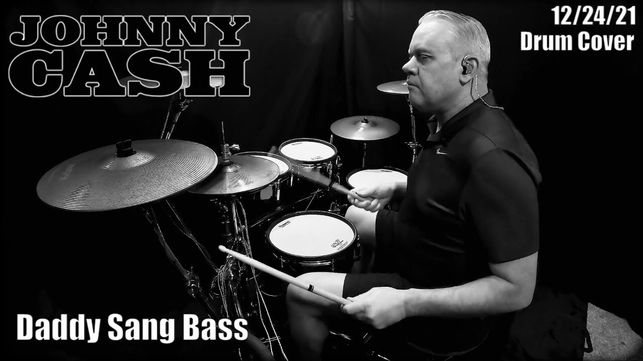 Johnny Cash - Daddy Sang Bass - Drum Cover