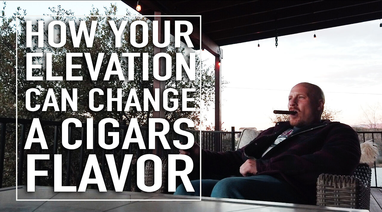 How Your Elevation Can Change Cigar Flavor