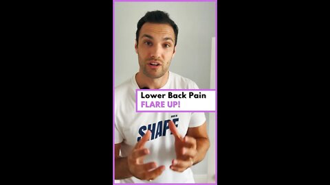 Back Pain Flare Up - things to consider