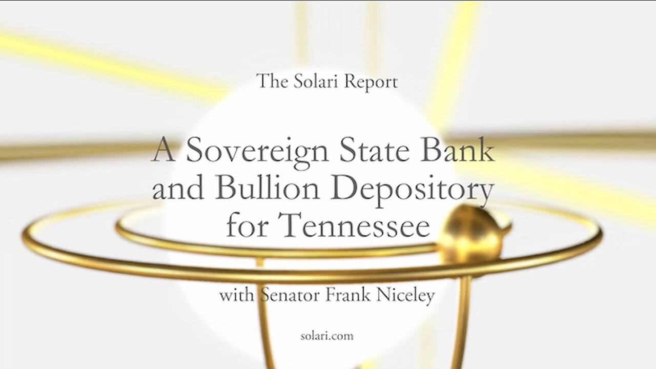 Special Report: Sovereign State Bank and Bullion Depository for Tennessee with Senator Frank Niceley