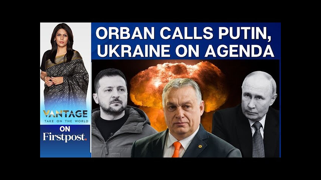 Putin, Orban Discuss Ukraine War; Hungary Offers to Mediate Peace Talks | Vantage with Palki Sharma