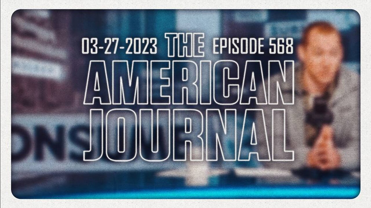The American Journal - FULL SHOW - 03/27/2023