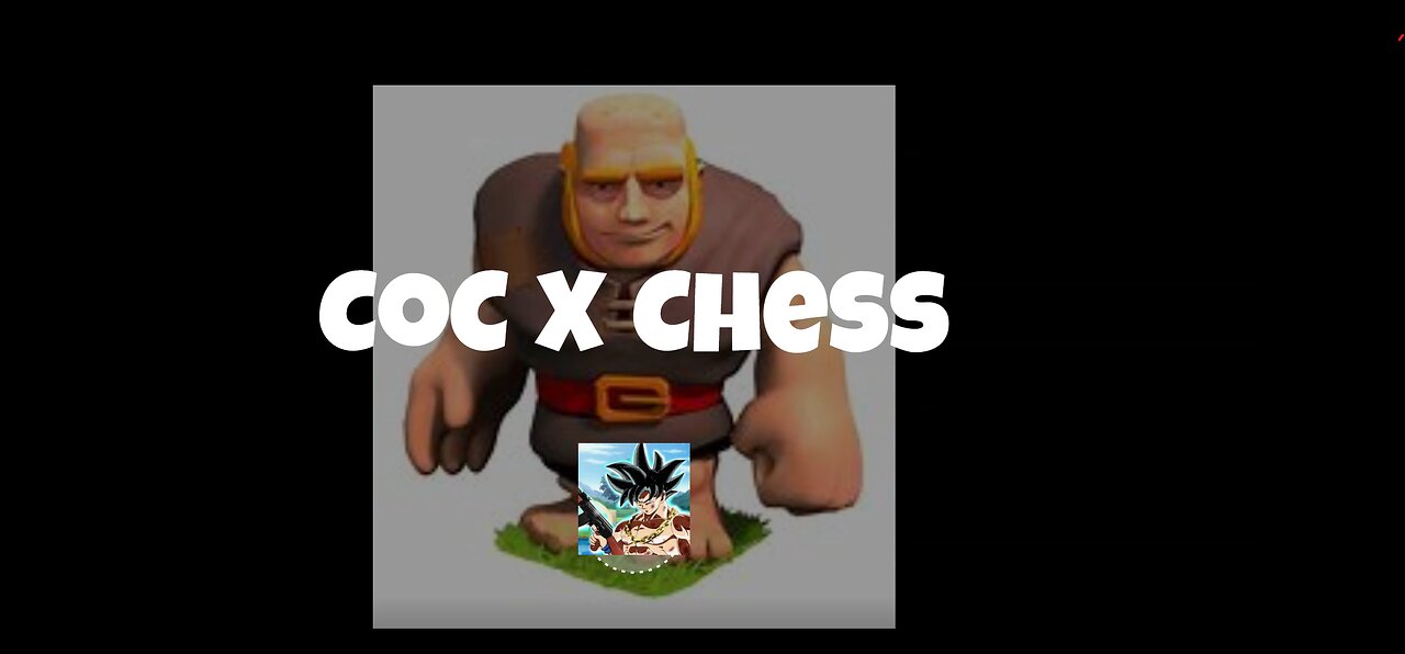 COC X CHESS PT1