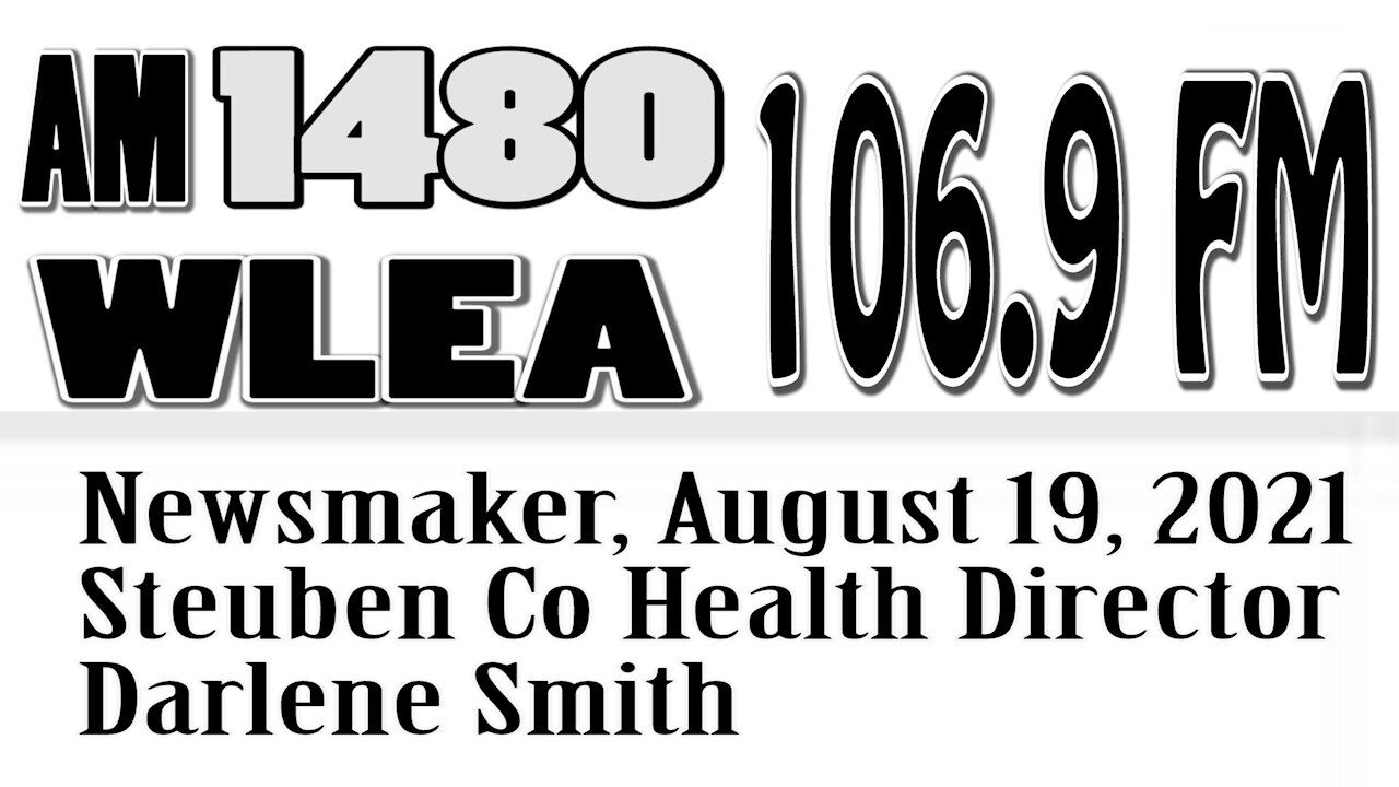 Wlea Newsmaker, August 19, 2021, Steuben Co Public Health Director Darlene Smith