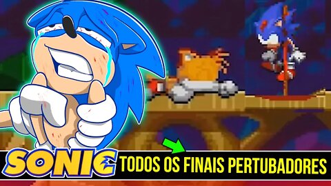 SONIC e TODOS os FINAIS PERTUBADORES do SONIC