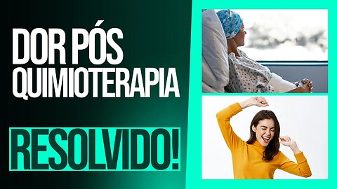 Dor Pós Quimioterapia