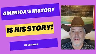 America's History is His Story! (November 5)