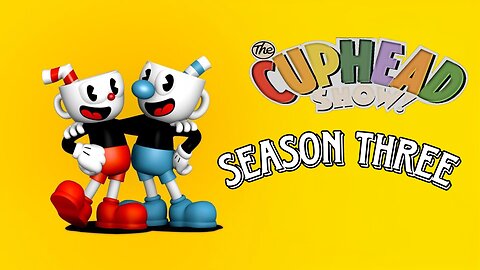 The Cuphead Show! Season Three