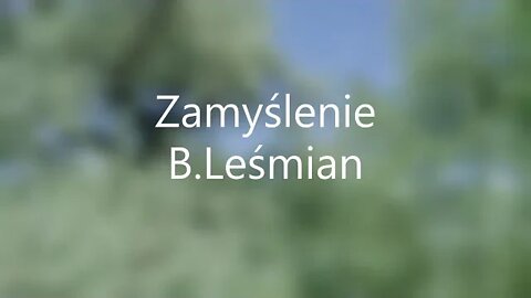 Zamyślenie- B. Leśmian