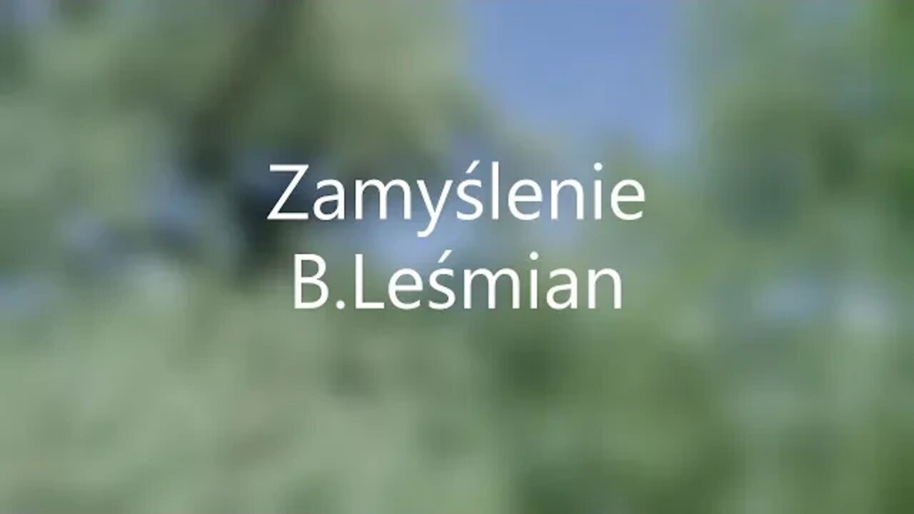 Zamyślenie- B. Leśmian