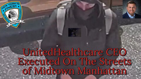 UnitedHealthCare CEO Executed In MidTown Manhattan