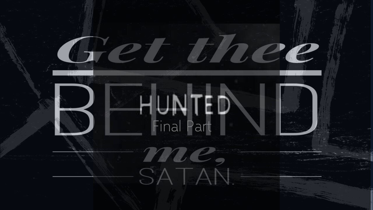 Hunted | Final Part