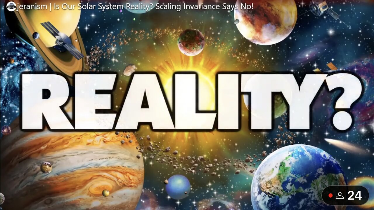 Our solar system is Not Reality! Scaling Invariance Proves It! Jeranism GLOBEBUSTERS