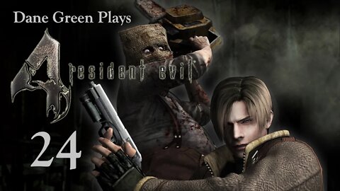 Dane Green Plays Resident Evil 4 Part 24