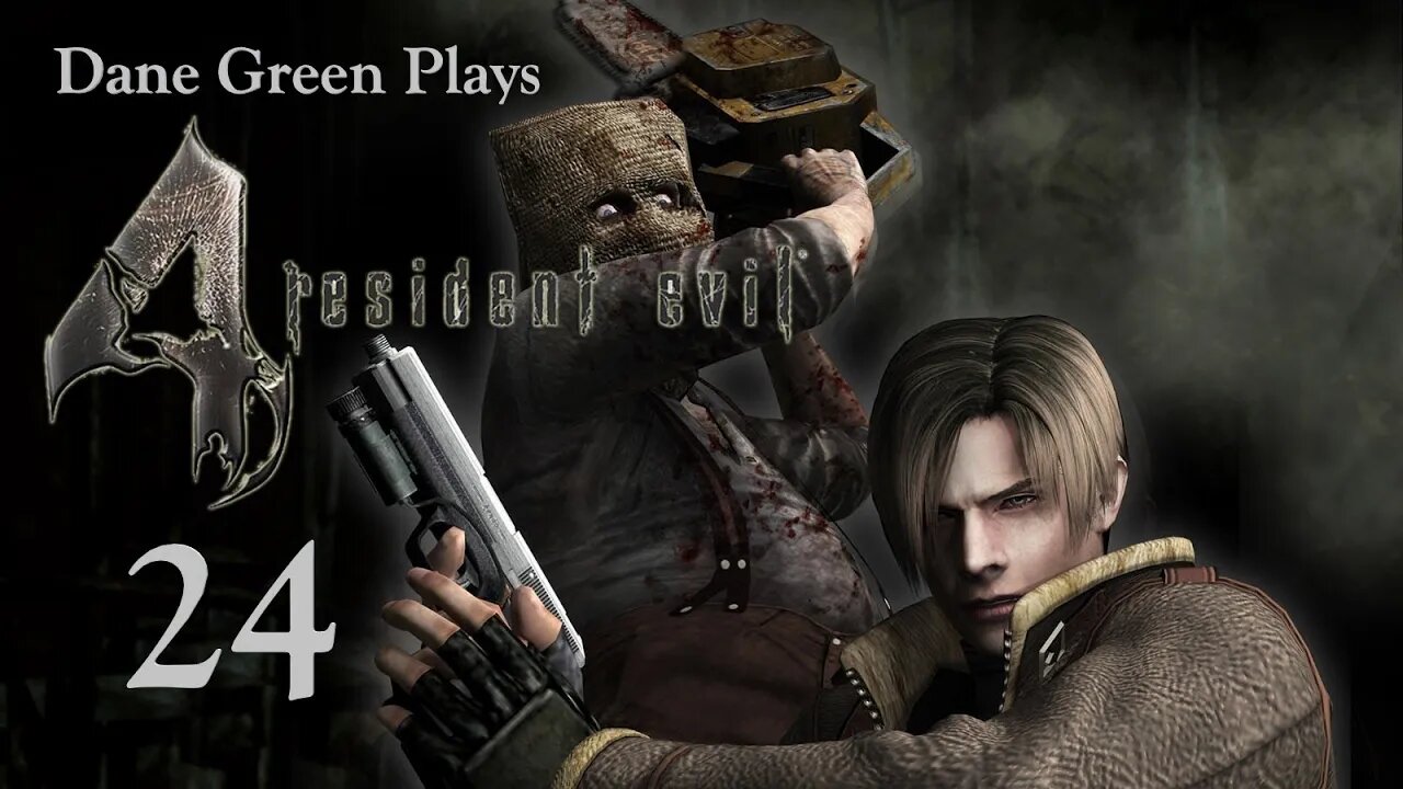 Dane Green Plays Resident Evil 4 Part 24