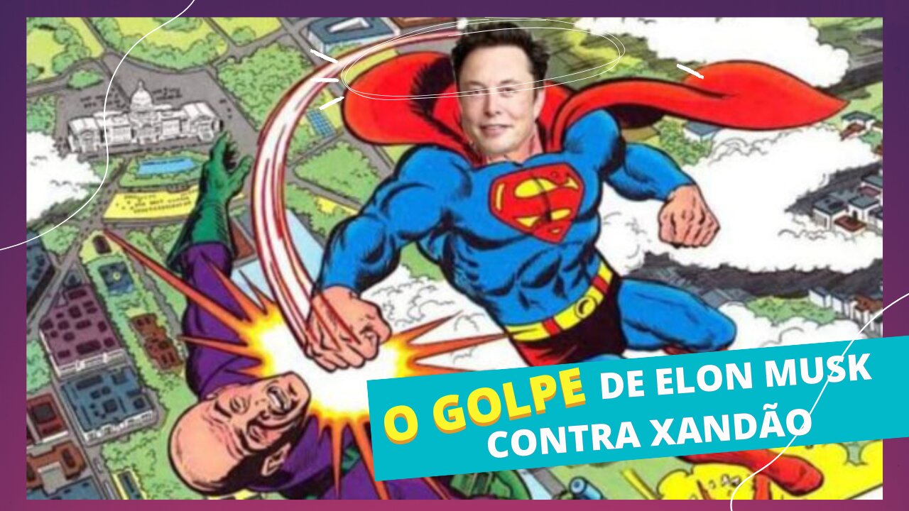 PROVAS DE ELON MUSK CONTRA ALEXANDRE MORAIS