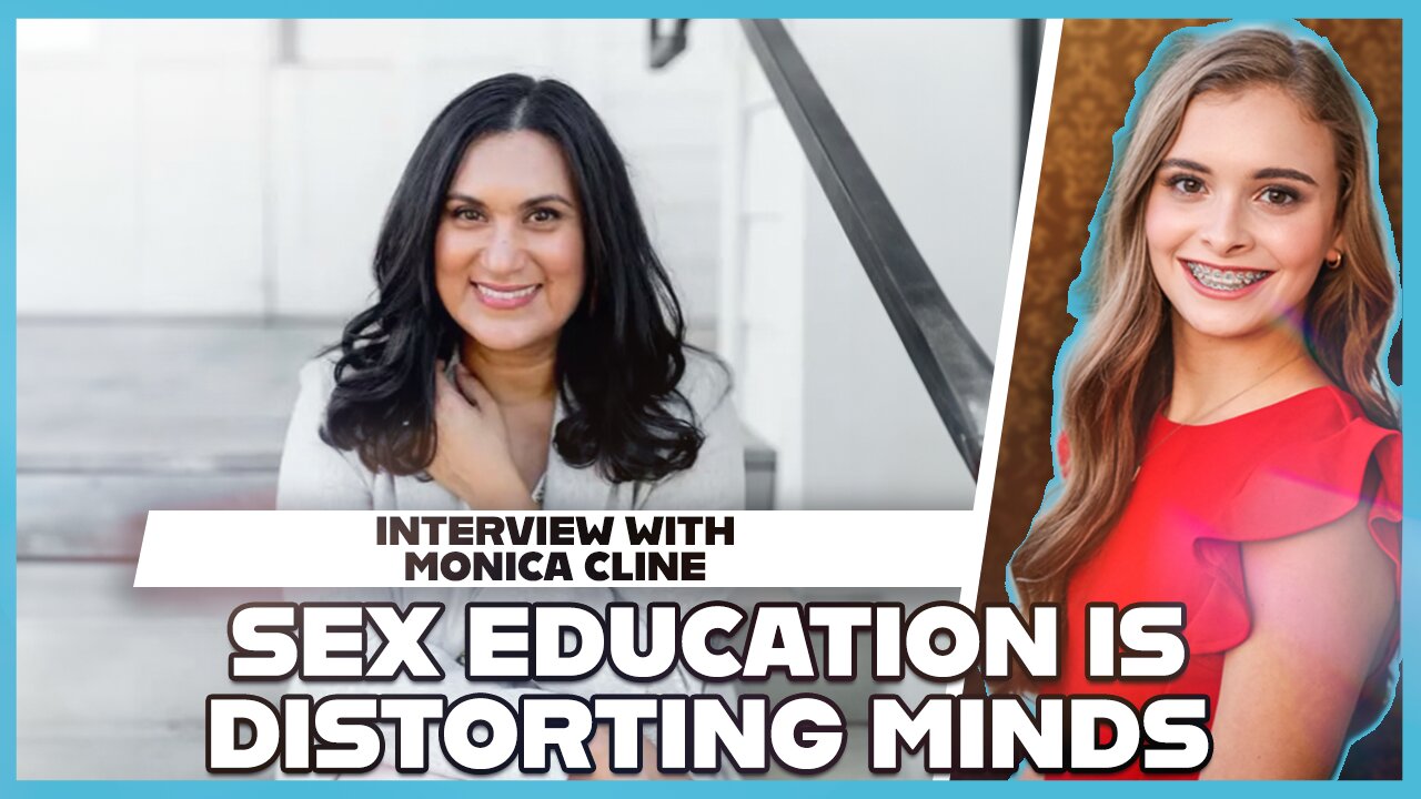 Hannah Faulkner and Monica Cline | Sex Education is Destroying Minds and the Family