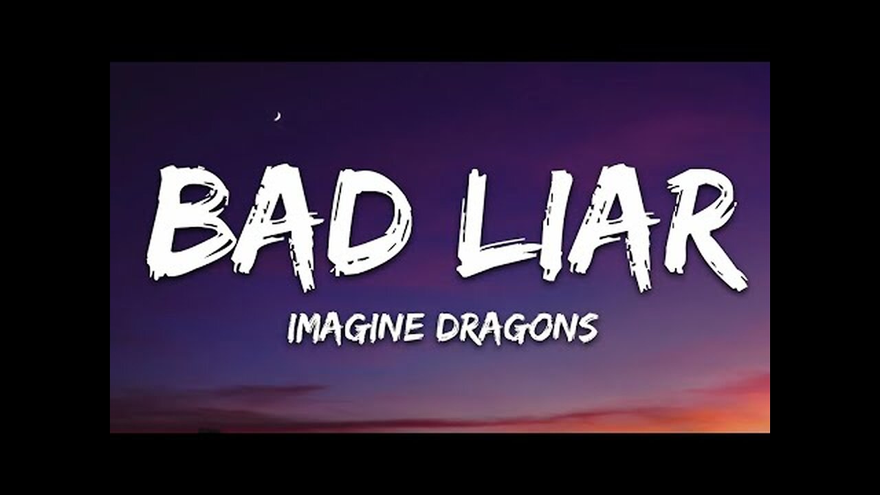 Imagine Dragons - Bad Liar (Lyrics)