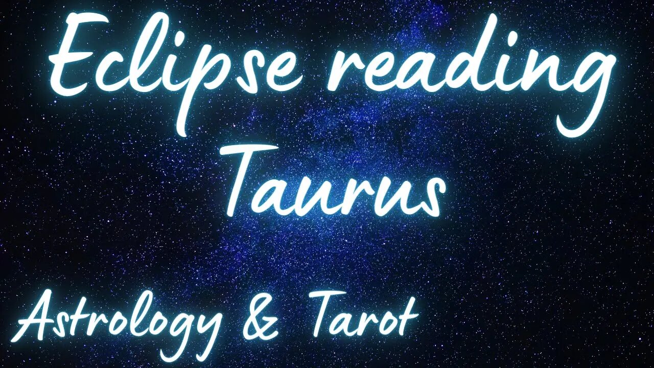 TAURUS Sun/Moon/Rising: APRIL SOLAR ECLIPSE Tarot and Astrology reading