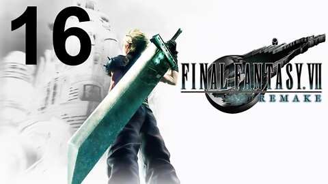 Final Fantasy VII Remake (PS4) - Walkthrough Part 16