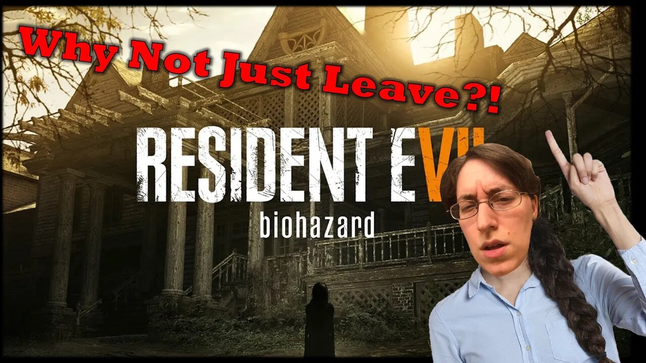 Resident Evil VII Biohazard: WTF Is This?!