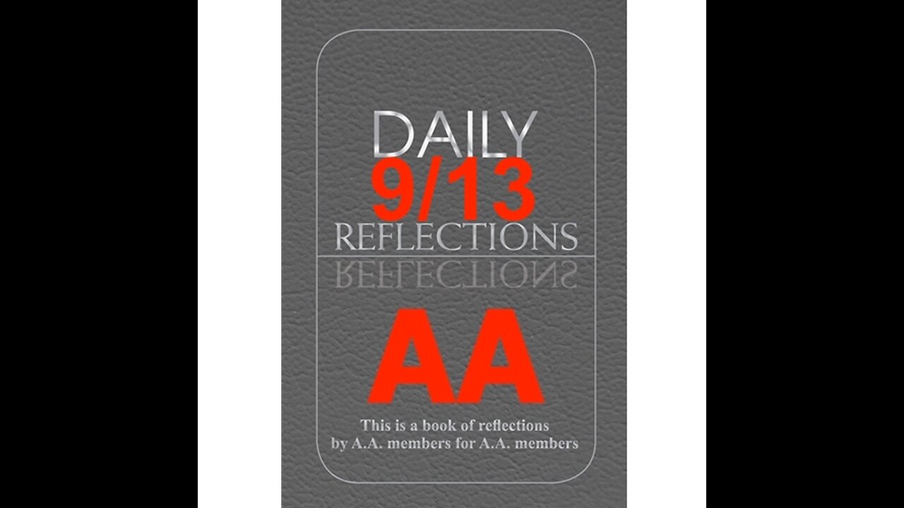 Daily Reflections – September 13 – Alcoholics Anonymous - Read Along