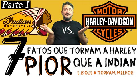 7 fatos que tornam a HARLEY PIOR que a INDIAN - PARTE I