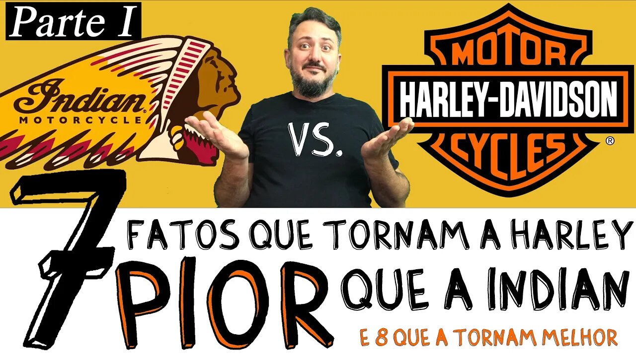 7 fatos que tornam a HARLEY PIOR que a INDIAN - PARTE I