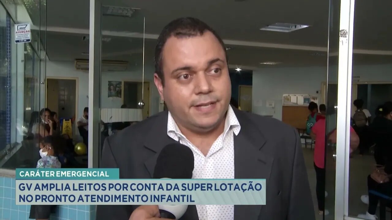 Caráter emergencial: GV amplia leitos por conta da super lotação no pronto atendimento infantil