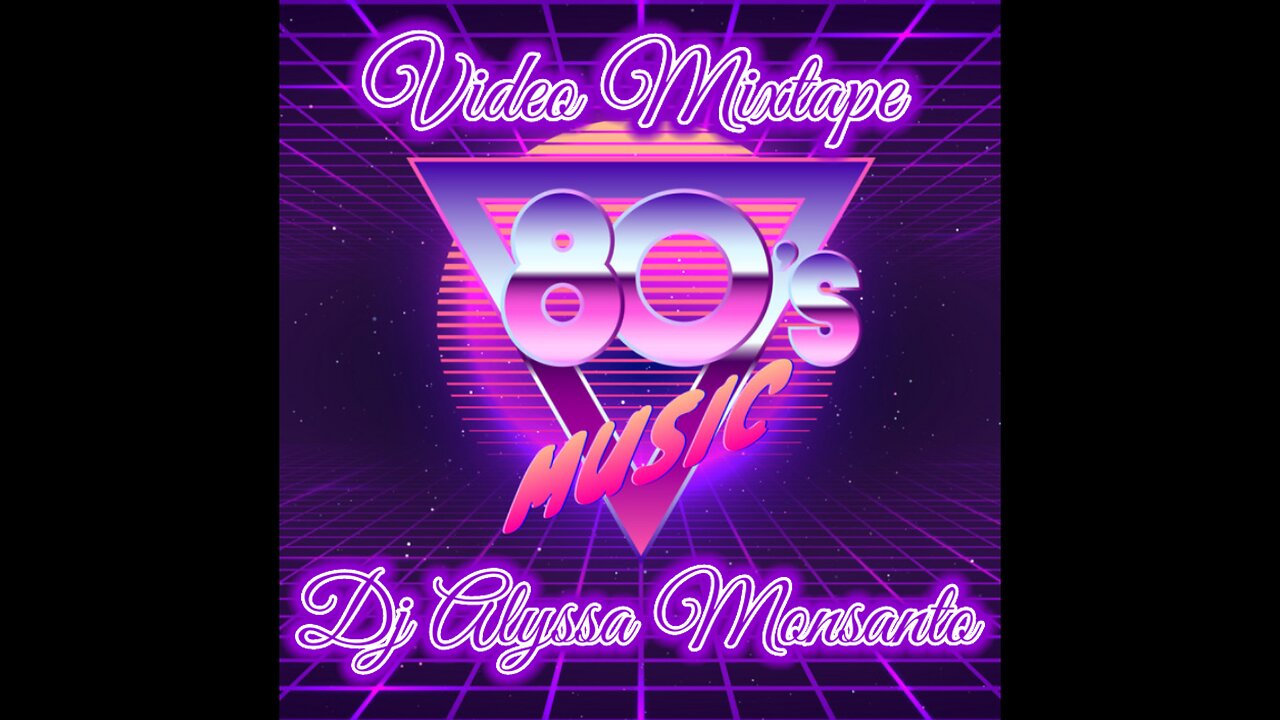 Dj Alyssa Monsanto - 80's Music (Music Video Mixtape)