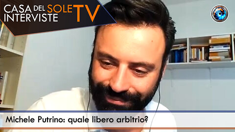 Michele Putrino: quale libero arbitrio?