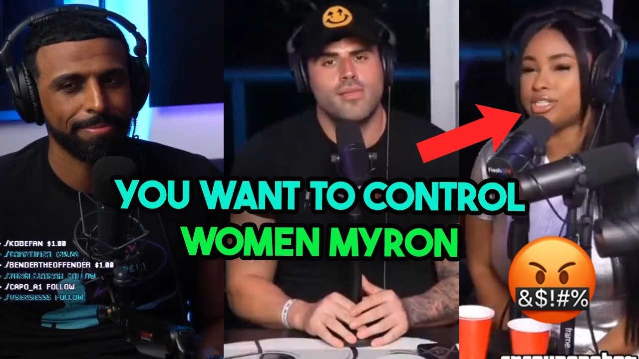 Insanely Strongheaded Chick Tried The 'You CONTROL Women Myron' But Failed Terribly