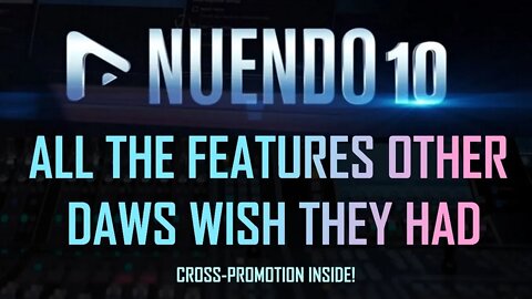 Nuendo 10 better than Pro Tools? New Features and Crossgrade Promotion